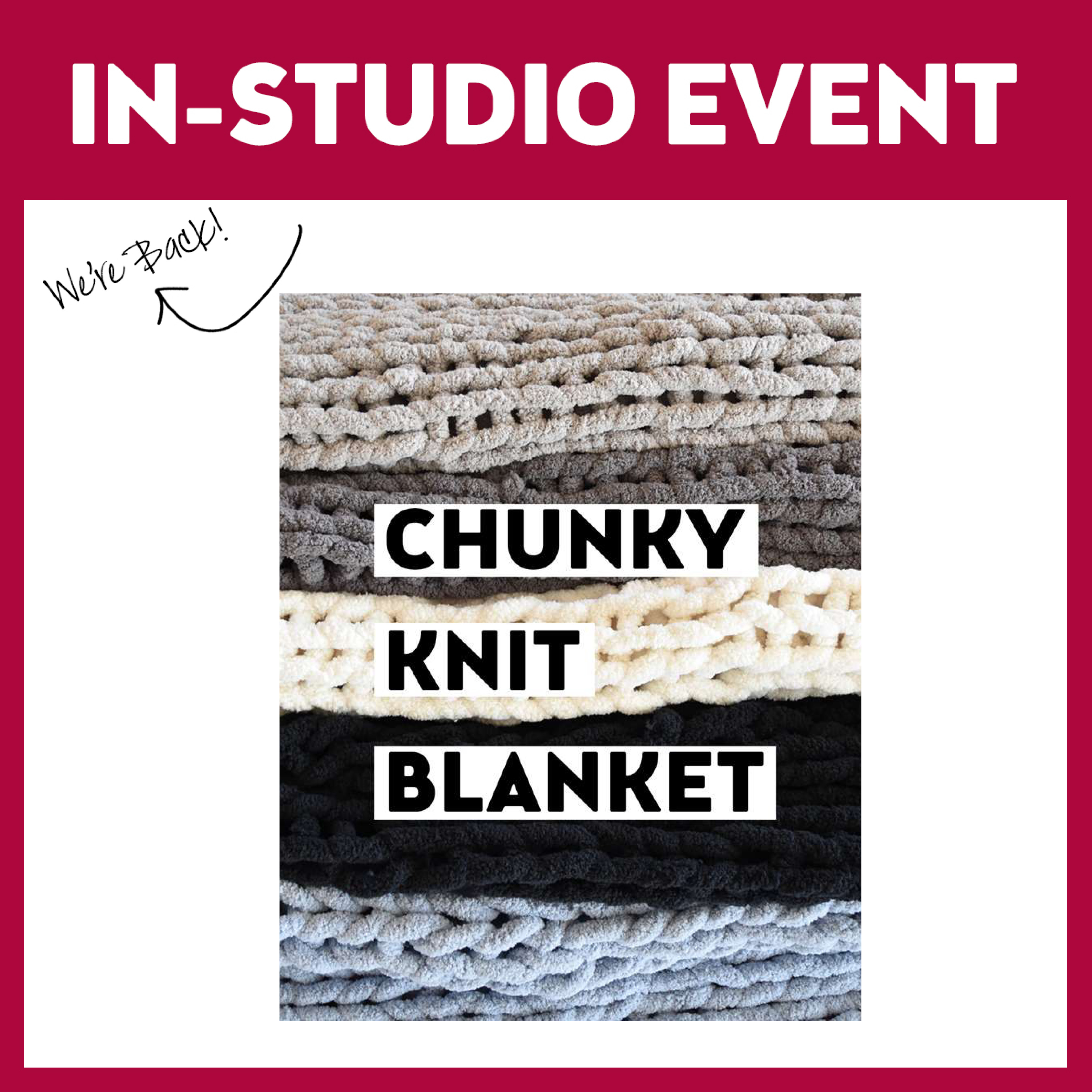 Chunky Knit Blanket - In Studio - Very Limited Seating